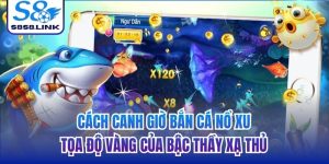 cách canh giờ bắn cá nổ xu
