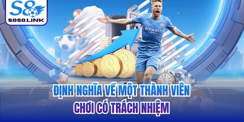 Định nghĩa về một thành viên chơi có trách nhiệm
